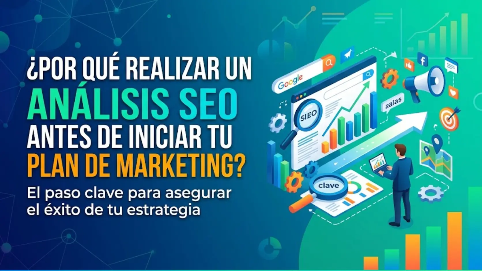 Porque realizar un analisis SEO antes de iniciar tu plan de Marketing