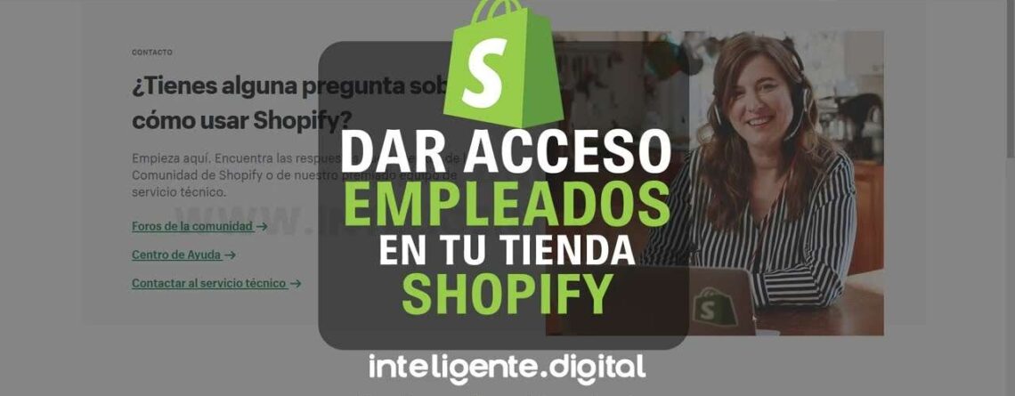 Da acceso controlado a empleados a tu tienda shopify