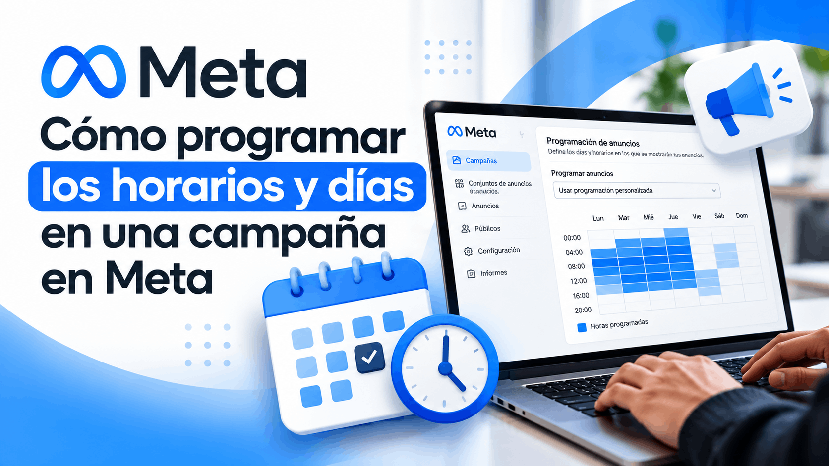 Como programar los horarios y dias en una campaña meta 2026